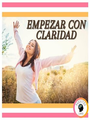 cover image of Empezar Con Claridad